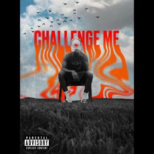 ดาวน์โหลดและฟังเพลง Challenge Me (Explicit) พร้อมเนื้อเพลงจาก Jason P
