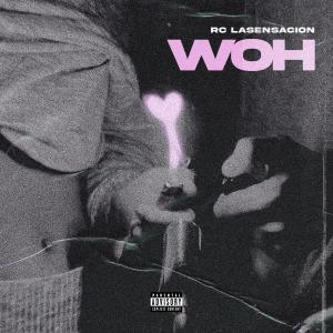 收聽Rc La Sensacion的Woh (Explicit)歌詞歌曲