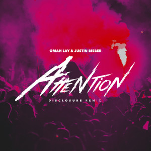 Disclosure的專輯Attention (with Justin Bieber) (Disclosure Remix)