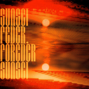 Listen to Sunset Fever song with lyrics from Forever Sunset