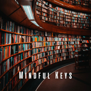 อัลบัม Mindful Keys: Study Piano Tracks ศิลปิน Romantic Piano for Reading