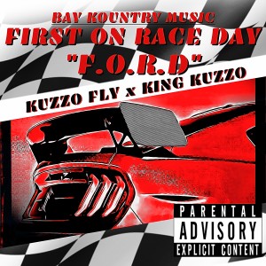King Kuzzo的專輯F.O.R.D. (First on Race Day) (Explicit)