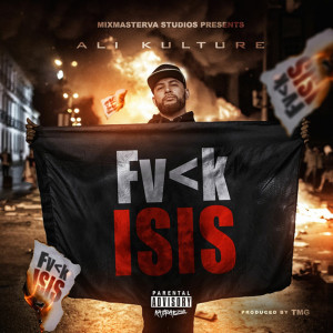Ali Kulture的专辑Fuck Isis (Explicit)