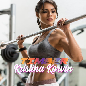 收聽Kristina Korvin的Timber歌詞歌曲