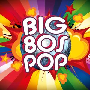 The 80's Band的專輯Big 80s Pop