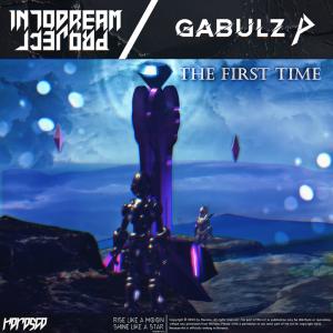 ดาวน์โหลดและฟังเพลง The First Time พร้อมเนื้อเพลงจาก Gabulz