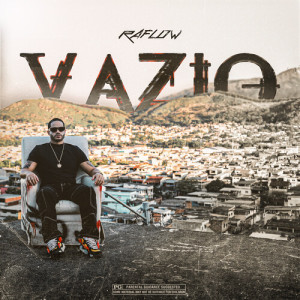 Listen to Vazio (Explicit) song with lyrics from Raflow
