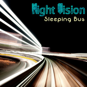 อัลบัม Sleeping Bus ศิลปิน Night Vision
