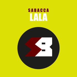 Listen to LaLa (Explicit) song with lyrics from Sabacca
