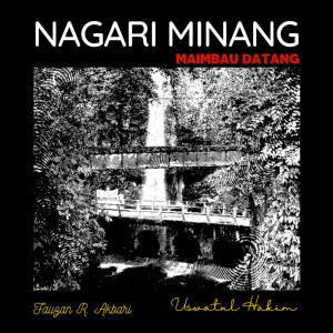 Album Nagari Minang Maimbau Datang oleh Fauzan