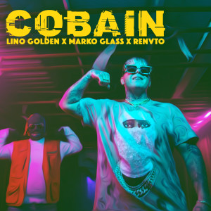 Listen to Cobain song with lyrics from Lino Golden