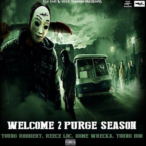 Welcome 2 Purge Season (feat. Reece Loc, Home Wrecka & Young Boo) (Explicit) (其他)