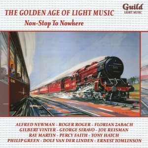 Various Artists的專輯The Golden Age of Light Music: Non-Stop to Nowhere