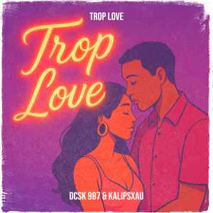 Listen to Trop love song with lyrics from DCSK 987