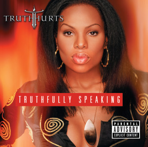 Truth Hurts的專輯Truthfully Speaking