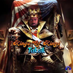Taksik的專輯Kings Of Kings (Explicit)