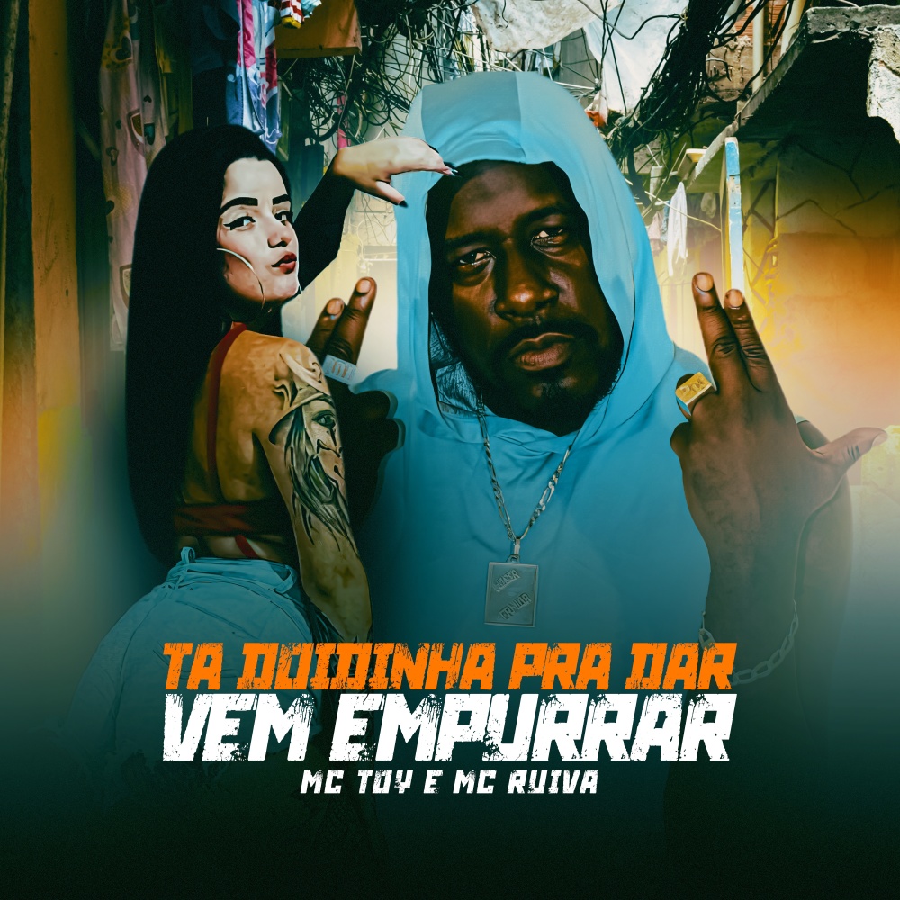 Tá Doidinha Pra Dar Vem Empurrar (Explicit)