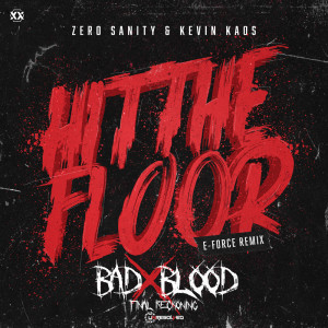 Zero Sanity的專輯Hit The Floor (E-Force Remix) (Unresolved Bad Blood FR Edit)