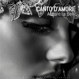 Arturo Vado的專輯Canto d'amore (feat. Antonella Belli)