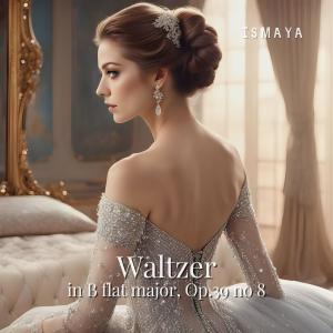 Listen to Waltzer in B flat major, Op.39 no 8 song with lyrics from ismaya