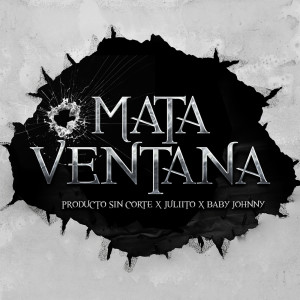 Album Mata Ventana (Explicit) from Producto Sin Corte