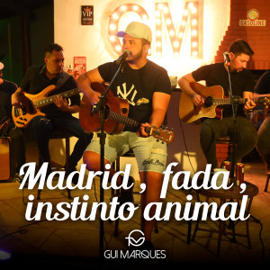 Gui Marques的專輯Madrid / Fada / Instinto Animal