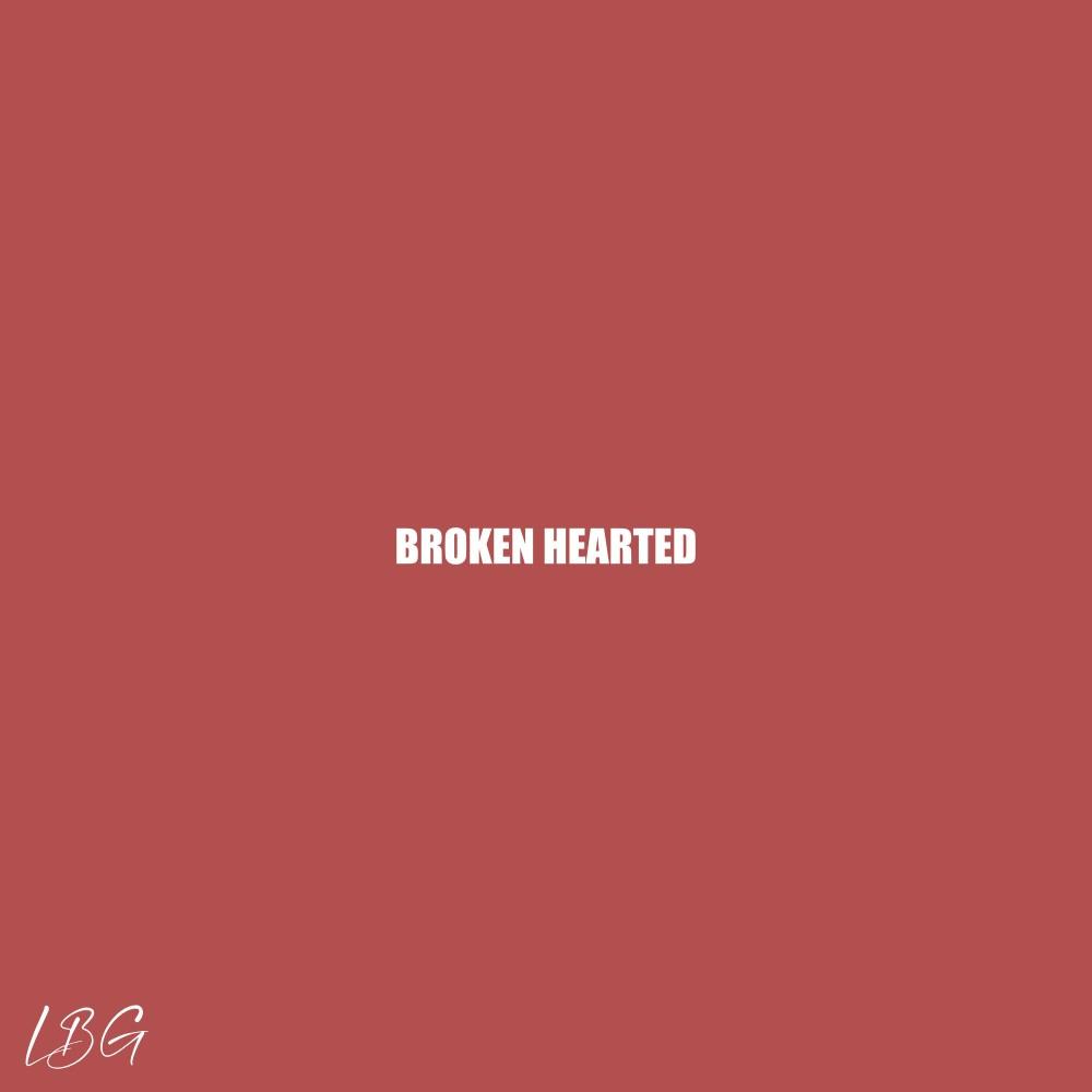 Broken Hearted (Explicit)