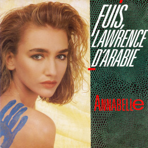 Listen to Fuis Lawrence d'Arabie (Remix) song with lyrics from Annabelle Mouloudji