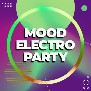 อัลบัม Mood electro party (Explicit) ศิลปิน Various