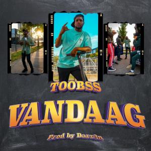 Listen to Vandaag song with lyrics from Toobss