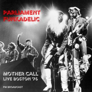 Mother Call (Live Boston '76) (Explicit)