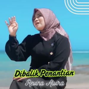 Listen to Dibalik Penantian song with lyrics from Revina Alvira