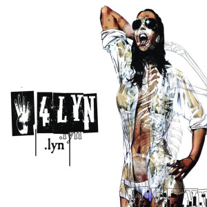 ดาวน์โหลดและฟังเพลง Lyn (Explicit) พร้อมเนื้อเพลงจาก 4LYN