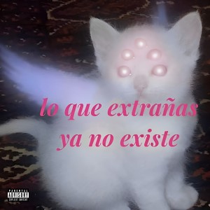 อัลบัม Lo Que Extrañas Ya No Existe (Explicit) ศิลปิน TATU