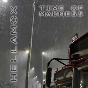 ดาวน์โหลดและฟังเพลง Time of Madness พร้อมเนื้อเพลงจาก HellaMox