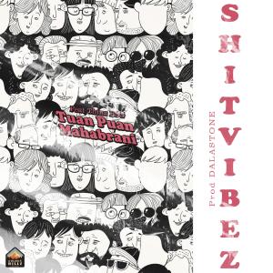 Album Tuan Puan MAHABRANI (feat. Thinz BSG) (Explicit) from SHITVIBEZ