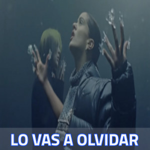 收听Rosalia的Lo Vas a Olvidar歌词歌曲