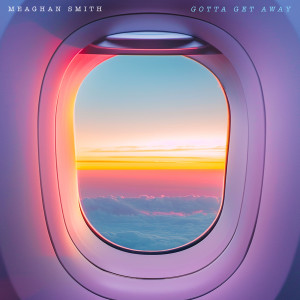 Album Gotta Get Away from Meaghan Smith