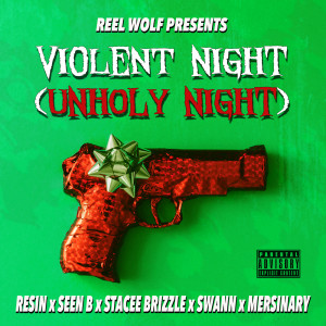 Album Violent Night (Unholy Night) (Explicit) oleh Reel Wolf