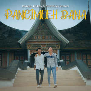 Pancimeeh Bana dari Gustrian Reno