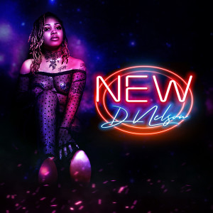 收聽D. Nelson的New (Explicit)歌詞歌曲