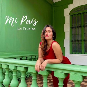收聽La Trucíos的Mi País歌詞歌曲