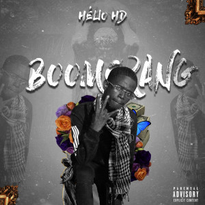 ดาวน์โหลดและฟังเพลง Boomerang (Explicit) พร้อมเนื้อเพลงจาก Hélio HD