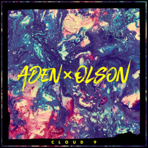 ดาวน์โหลดและฟังเพลง Cloud 9 พร้อมเนื้อเพลงจาก ADEN x OLSON