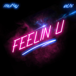 Dengarkan lagu Feeling U nyanyian Mut4y dengan lirik