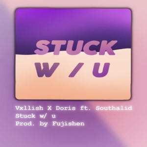 Album Stuck W / U from Vxllish