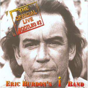 收聽Eric Burdon's I Band的It's My Life (Live)歌詞歌曲