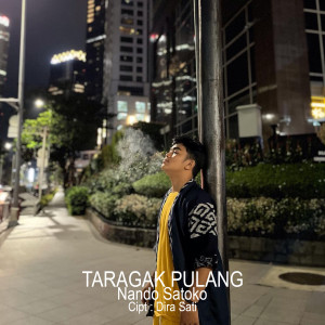 Dengarkan Taragak Pulang lagu dari Nando Satoko dengan lirik