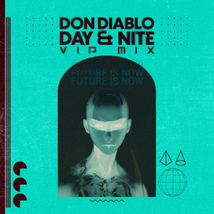 Don Diablo的專輯Day & Nite (VIP Mix)