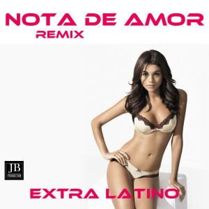 ดาวน์โหลดและฟังเพลง Nota de Amor พร้อมเนื้อเพลงจาก Extra Latino
